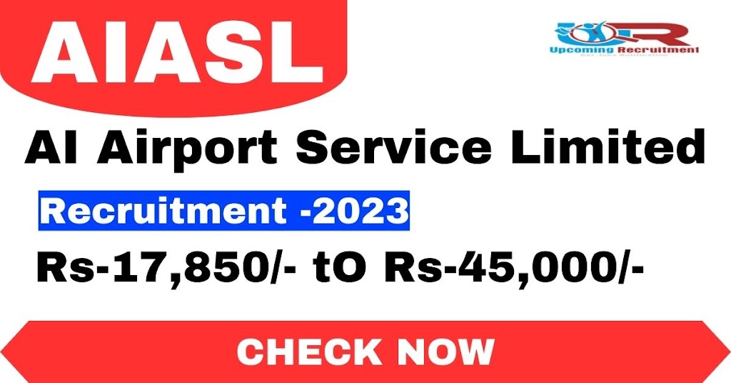 AIASL Recruitment -2023-Check eligiblity-Walk-In-Intervew_ Post -Qualification/Age Monthly Salary Details