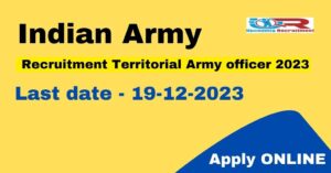 Indian Army Recruitment Territorial Army officer 2023- Apply online Territorial Army officer 2023